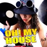 cover: Various - Oh! My House