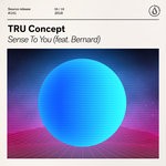 cover: Bernard|Tru Concept - Sense To You