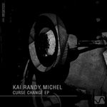 cover: Kai Randy Michel - Curse Change EP