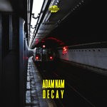 cover: Adam Nam - Decay