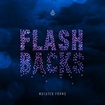 cover: Mutated Forms - Flashbacks EP