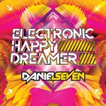 cover: Daniel Seven - Electronic Happy Dreamer