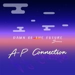 cover: A-p Connection - Dawn Of The Future Bonus