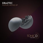 cover: Draztec - Illegal Moves EP