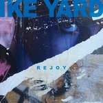 cover: Ike Yard - Rejoy