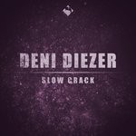 cover: Deni Diezer - Slow Crack