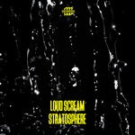 cover: Loud Scream - Stratosphere