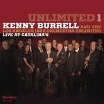 cover: Kenny Burrell|Los Angeles Jazz Orchestra Unlimited - Unlimited 1 (Live At Catalina's)