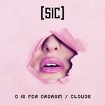 cover: Rate & Follow|[sic] - O Is For Orgasm/Clouds