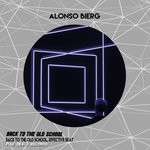 cover: Alonso Bierg - Back To The Old School EP