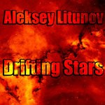 cover: Aleksey Litunov - Drifting Stars