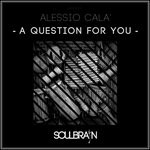 cover: Alessio Cala' - A Question For You