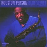 cover: Houston Person - Blue Velvet