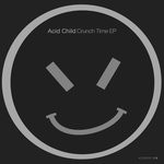 cover: Acid Child - Crunch Time EP