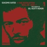 cover: Giacomo Gates - The Revolution Will Be Jazz: The Songs Of Gil Scott-Heron