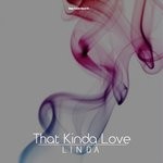 cover: Linda - That Kinda Love