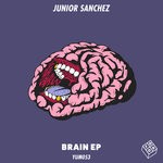 cover: Junior Sanchez - Brain EP