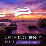 cover: Various - Uplifting Only Top 15/October 2018