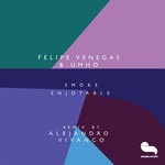 cover: Felipe Venegas & Umho - Smoke Enjoyable