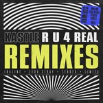 cover: Kastle - R U 4 REAL Remixes