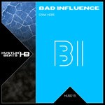 cover: Bad Influence - Crak Hore