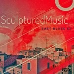 cover: Sculpturedmusic - East Blues