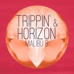 cover: Malibu B - Trippin & Horizon