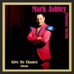 cover: Mark Ashley - Give Me Chance