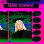 cover: Alma - Cowboy (Explicit)