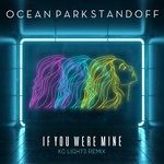 cover: Ocean Park Standoff - If You Were Mine