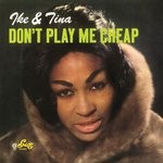 cover: Ike & Tina Turner - Don't Play Me Cheap