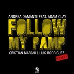 cover: Adam Clay|Andrea Damante - Follow My Pamp (Cristian Marchi & Luis Rodriguez Remix)