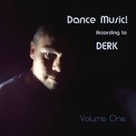 cover: Dutch Derk - Dance Music! According To DERK Vol 1