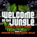 cover: Various - Welcome To The Jungle/Drum & Bass X Jungle/Mixed By Deekline, Ed Solo & Serial Killaz