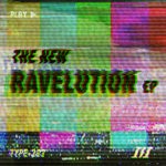 cover: Type-303 - The New Ravelution EP