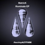 cover: Matrick - Illuminate EP