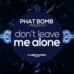 cover: Phat Bomb - Don't Leave Me Alone