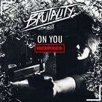 cover: Brutality - On You Remixes