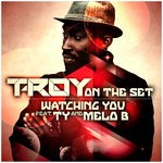 cover: T-roy|Ty & Melo B Jones - Watching You