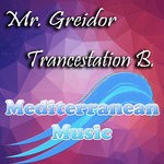 cover: Mr Greidor - Trancestation B