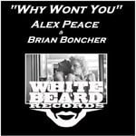 cover: Alex Peace & Brian Boncher - Why Won't You