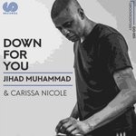 cover: Carissa Nicole|Jihad Muhammad - Down For You