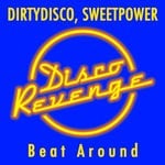 cover: Dirtydisco|Sweetpower - Beat Around