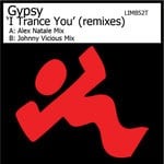 cover: Gypsy - I Trance You (Remixes)