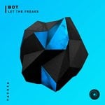 cover: Bot - Let The Freaks EP