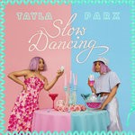 cover: Tayla Parx - Slow Dancing