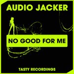 cover: Audio Jacker - No Good For Me