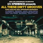 cover: Various - LTJ Xperience Presents All These Dirty Grooves (Irma 30th Anniversary Celebration)