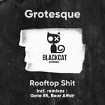 cover: Grotesque - Rooftop Shit