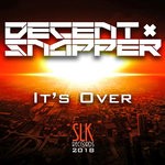 cover: Decent & Snapper - It's Over